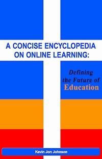 A Concise Encyclopedia on Online Learning - Kevin Jon Johnson - ebook