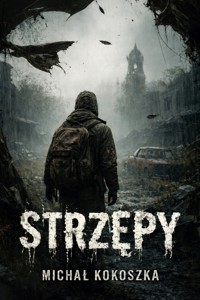 Strzępy - Michał Kokoszka - ebook