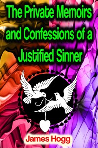 The Private Memoirs and Confessions of a Justified Sinner - James Hogg - ebook