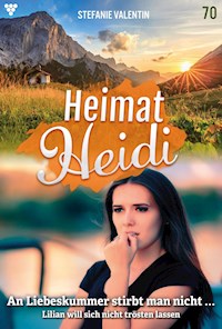 An Liebeskummer stirbt man nicht... - Stefanie Valentin - ebook