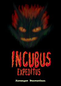 Incubus Expeditus - Xenocyon Daemonicus - ebook