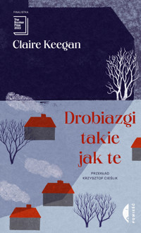 Drobiazgi takie jak te - Keegan Claire - ebook + audiobook + książka