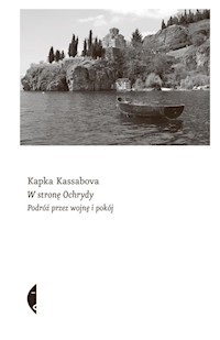 W stronę Ochrydy - Kapka Kassabova - książka