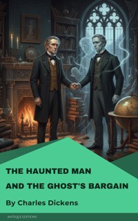 The Haunted Man and the Ghost's Bargain - Dickens Charles - ebook