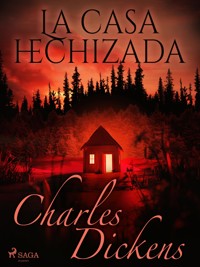 La casa hechizada - Dickens Charles - ebook