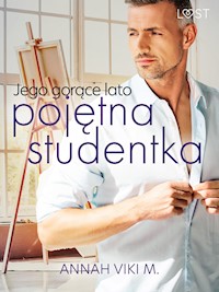 Jego gorące lato – pojętna studentka - Annah Viki M - ebook + audiobook