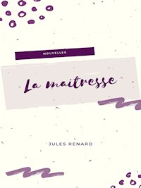 La Maîtresse - Jules Renard - ebook