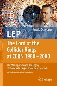 LEP - The Lord of the Collider Rings at CERN 1980-2000 - Herwig Schopper - ebook