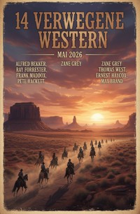 14 Verwegene Western Mai 2026 - Alfred Bekker - ebook