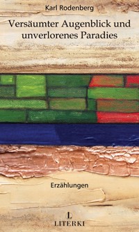 Versäumter Augenblick und unverlorenes Paradies - Karl Rodenberg - ebook
