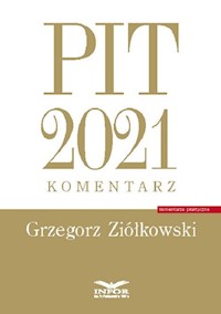 PIT 2021 Komentarz - Ziółkowski Grzegorz - książka