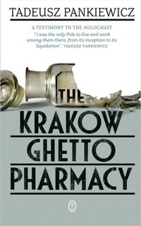 The Krakow Ghetto Pharmacy - Tadeusz Pankiewicz - ebook + książka