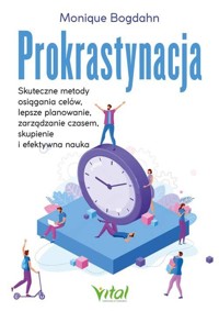 Prokrastynacja - Monique Bogdahn - ebook + książka