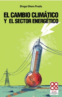 El cambio climático y el sector energético - Diego Fernando Otero Prada - ebook