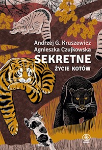 Sekretne życie kotów - Kruszewicz Andrzej G., Czujkowska Agnieszka - książka