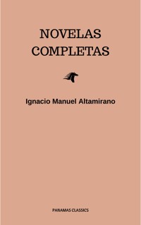 Novelas Completas - Ignacio Manuel Altamirano - ebook