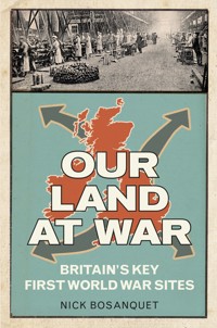 Our Land at War - Nick Bosanquet - ebook