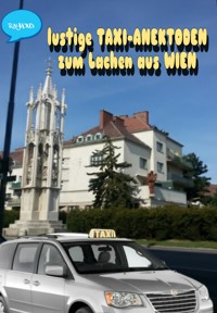 lustige_TAXI-ANEKTODEN_zum_LACHEN_aus_WIEN - RAYMONDi - ebook