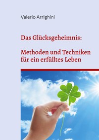 Das Glücksgeheimnis - Valerio Arrighini - ebook