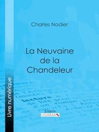 La Neuvaine de la Chandeleur - Charles Nodier - ebook
