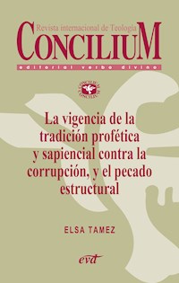 La vigencia de la tradición profética y sapiencial contra la corrupción, y el pecado estructural. Concilium 358 (2014) - Elsa Tamez - ebook