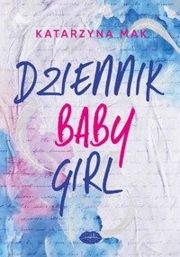 Dziennik Babygirl - Katarzyna Mak - ebook + audiobook + książka