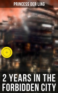 2 Years in the Forbidden City - Princess Der Ling - ebook