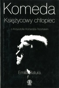 Komeda. Księżycowy chłopiec - Emilia Batura - ebook