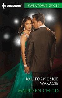 Kalifornijskie wakacje - Maureen Child - ebook