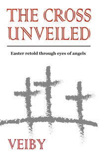 The Cross Unveiled - Jesper Veiby - ebook