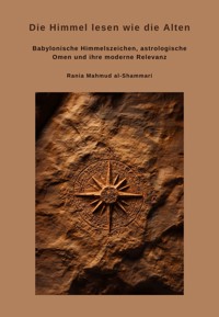 Die Himmel lesen wie die Alten - Rania Mahmud al-Shammari - ebook