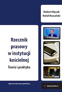 Rzecznik prasowy w instytucji kościelnej - Nęcek Robert, Kowalski Rafał - książka