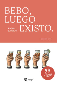 Bebo, luego existo - Roger Scruton - ebook