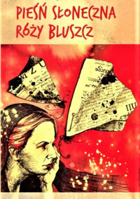 Pieśń słoneczna Róży Bluszcz - Jan Grzegorczyk - ebook