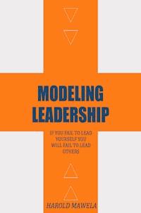 Modeling Leadership - Harold Mawela - ebook
