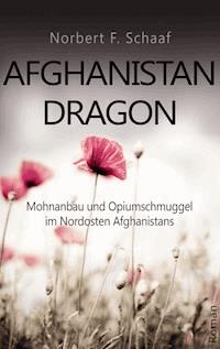 Afghanistan Dragon - Norbert F. Schaaf - ebook