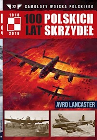 100 lat polskich skrzydeł Tom 22 Avro Lancaster -  - książka