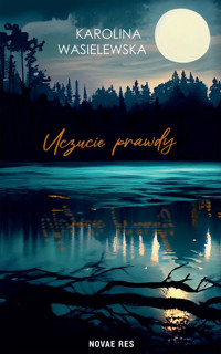 Uczucie prawdy - Wasielewska Karolina - ebook + audiobook + książka