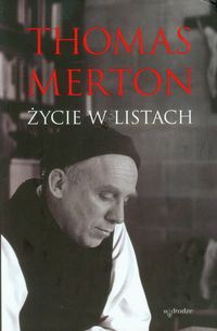 Thomas Merton Życie w listach - Shannon William H. Bochen Chri - książka
