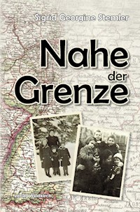 Nahe der Grenze - Sigrid Georgine Stemler - ebook