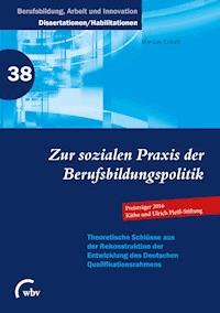 Zur sozialen Praxis der Berufsbildungspolitik - Marcus Eckelt - darmowy ebook