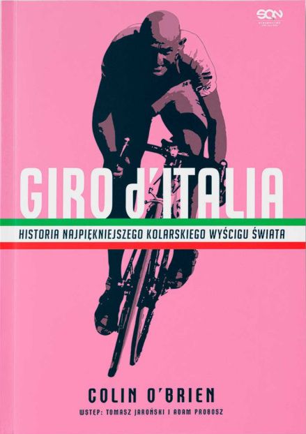 Giro d`Italia. Historia najpiękniejszego kolarskiego wyścigu świata - Colin O’Brien - książka