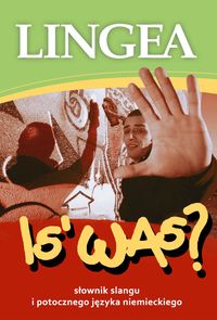 Is' Was? Słownik niemieckiego slangu i mowy potocznej -  - książka