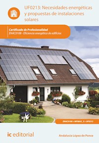 Necesidades energéticas y propuestas de instalaciones solares. ENAC0108 - Bernabé Jiménez Padilla - ebook