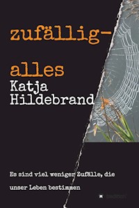 zufällig-alles - Katja Hildebrand - ebook