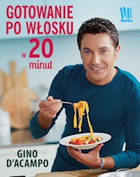 Gotowanie po włosku w 20 minut - D'Acampo Gino - książka