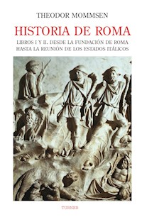 Historia de Roma. Libros I y II - Theodor Mommsen - ebook