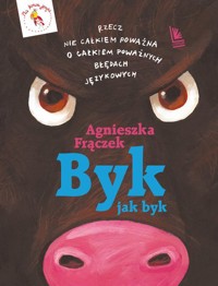 Byk jak byk - Agnieszka Frączek - książka