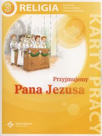 Przyjmujemy Pana Jezusa 3 Karty pracy -  - książka