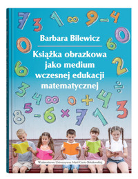 Książka obrazkowa jako medium wczesnej edukacji matematycznej - Bilewicz Barbara - książka